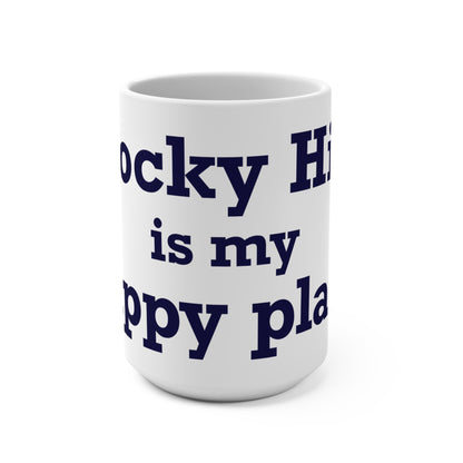 Rocky Hill is My Happy Place Mug 15oz
