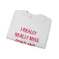 I Really Really Miss Portland Unisex Heavy Blend™ Crewneck Sweatshirt