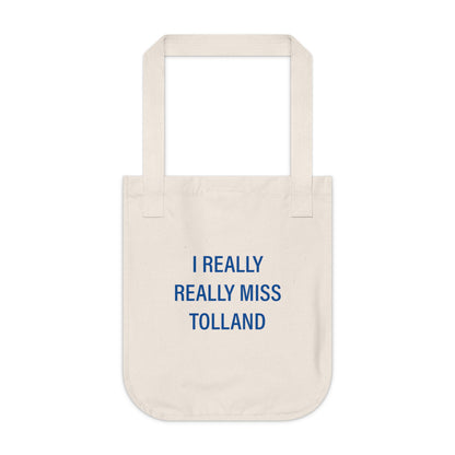 I Really Really Miss Tolland Organic Canvas Tote Bag