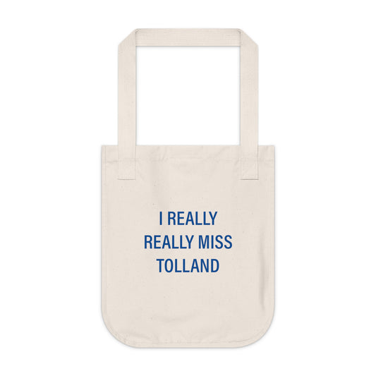I Really Really Miss Tolland Organic Canvas Tote Bag