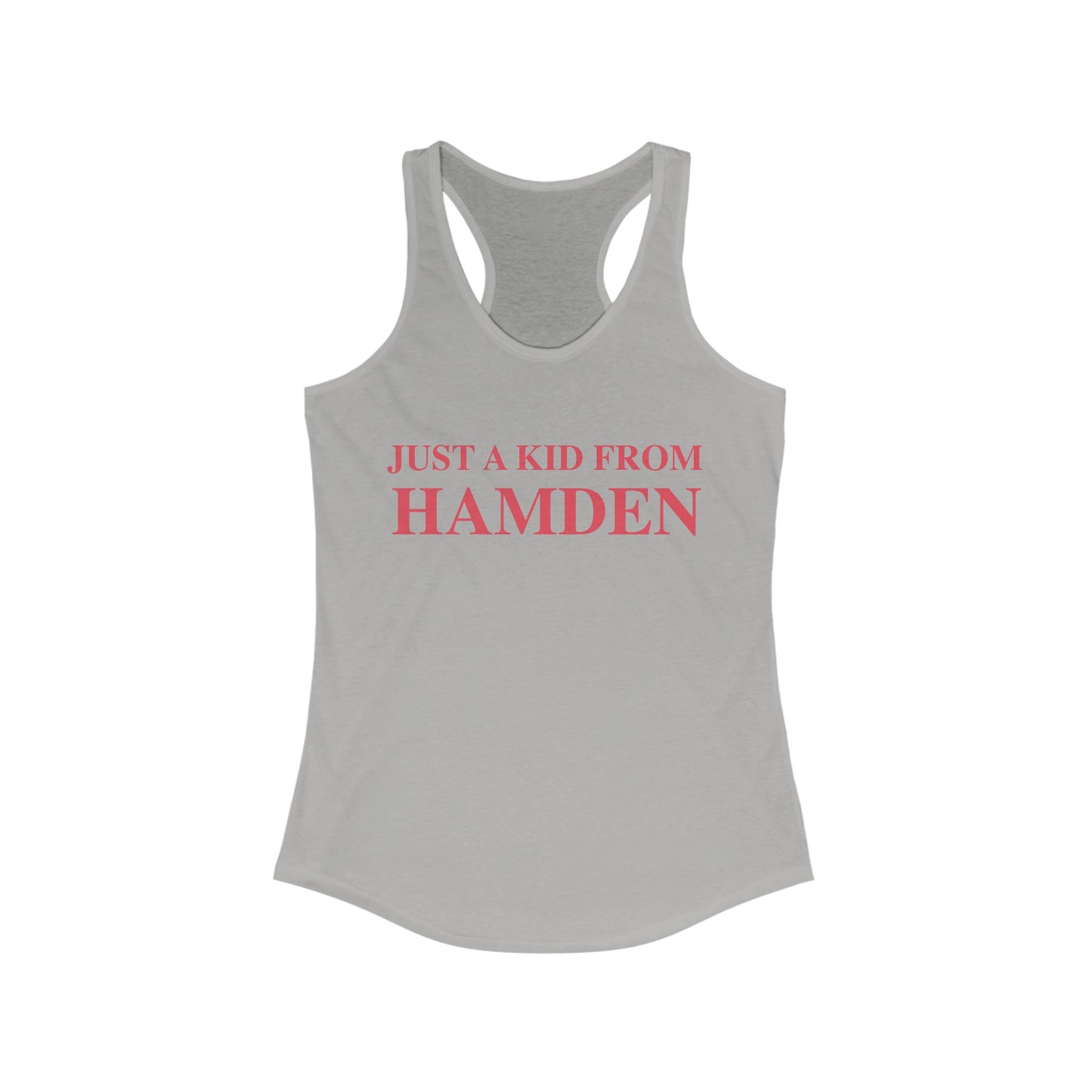 Just a kid from Hamden Women's Ideal Racerback Tank