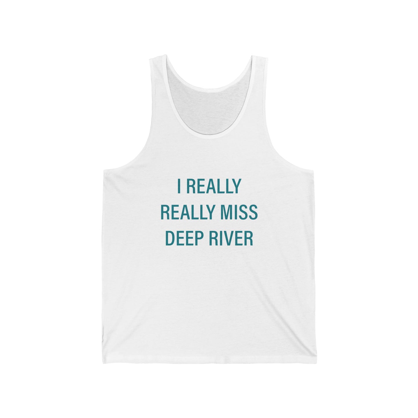 I'd Really Really Miss Deep River Unisex Jersey Tank