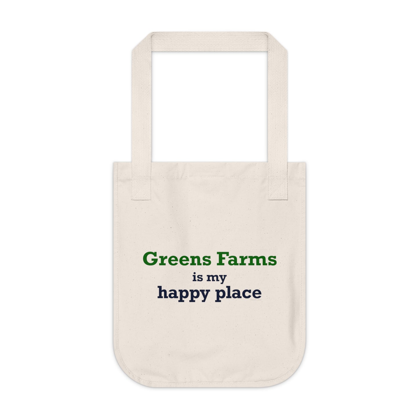 Greens Farms is my Happy Place Organic Canvas Tote Bag