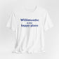 Willimantic is My Happy Place Unisex Jersey Short Sleeve T-Shirt