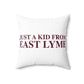 Just a kid from East Lyme Spun Polyester Square Pillow