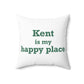 Kent is My Happy Place Polyester Square Pillow