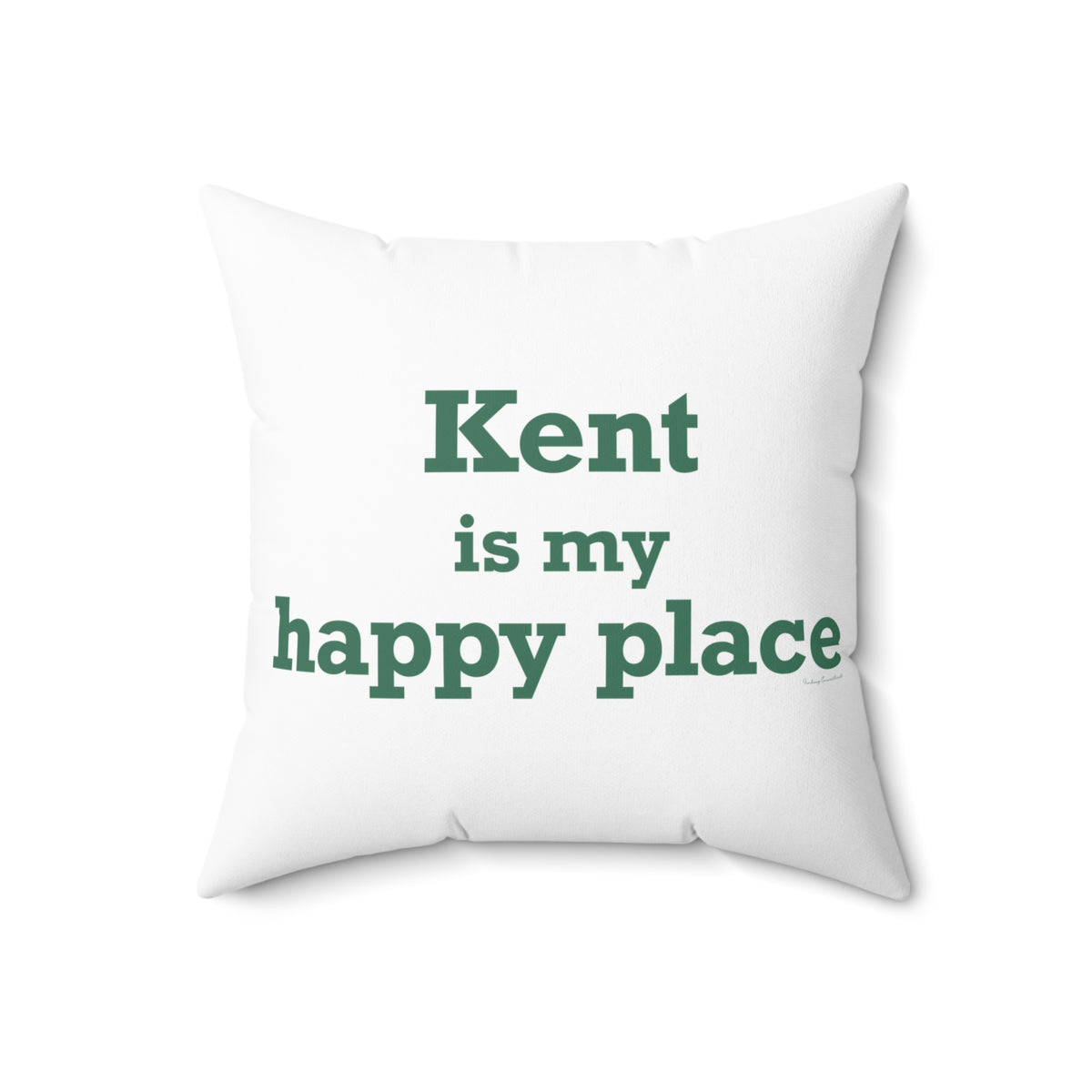 Kent is My Happy Place Polyester Square Pillow