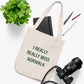 I Really Really Miss Norwalk  Organic Canvas Tote Bag