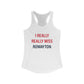 I Really Really Miss Rowayton Women's Ideal Racerback Tank Top