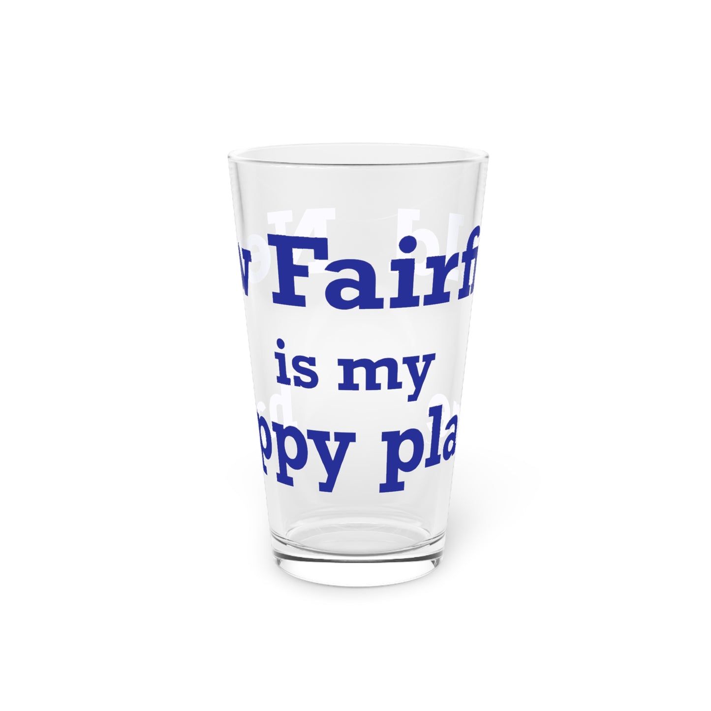 New Fairfield Is My Happy Place Pint Glass, 16oz
