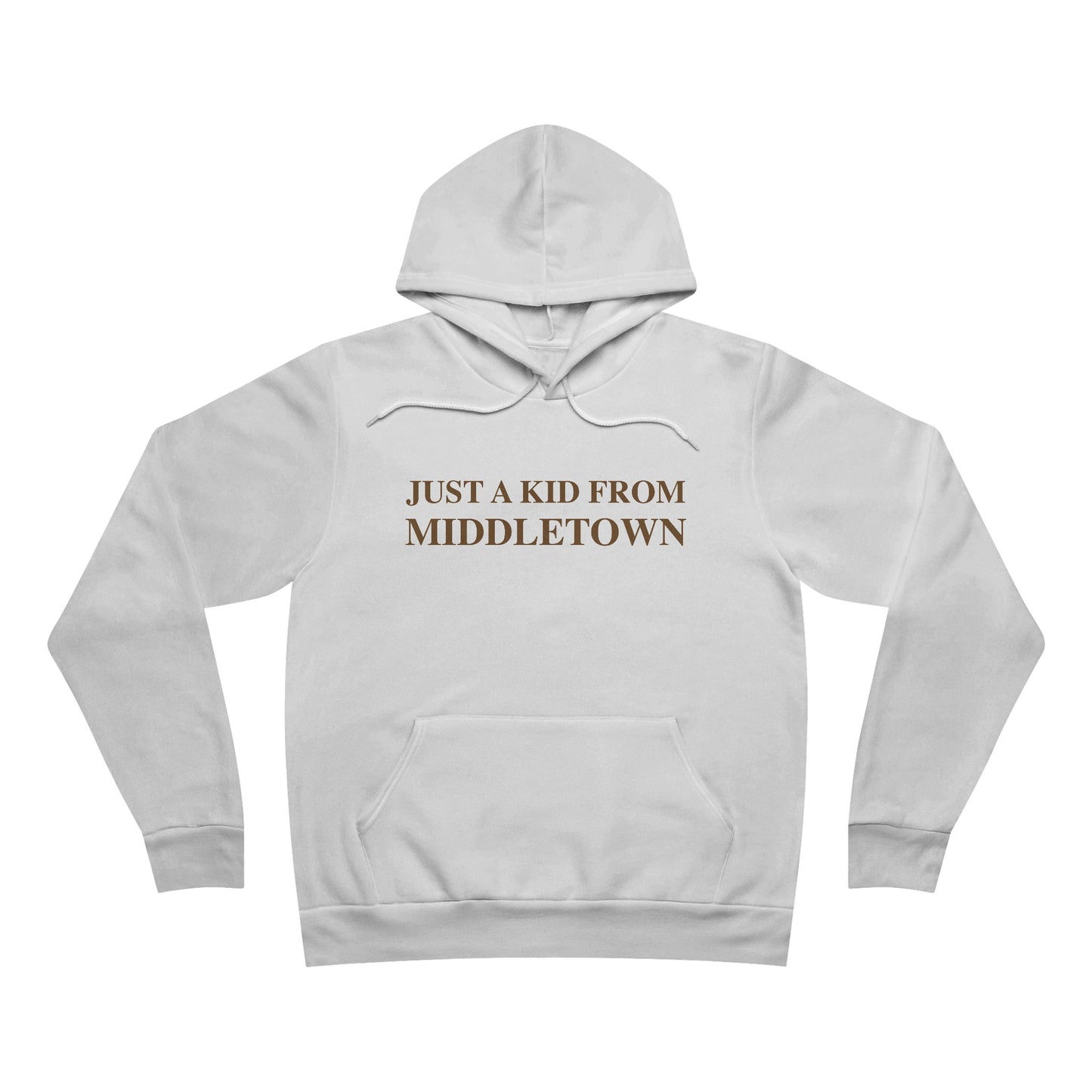 Just a kid from Middletown Unisex Sponge Fleece Pullover Hoodie