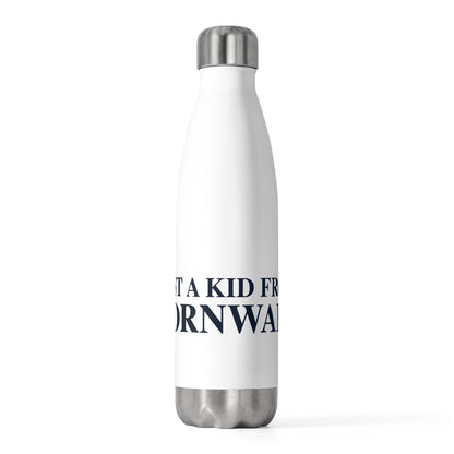 Just a kid from Cornwall 20 oz Insulated Bottle