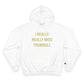 I Really Really Miss Trumbull Champion Hoodie