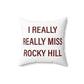 I Really Really Miss Rocky Hill Polyester Square Pillow