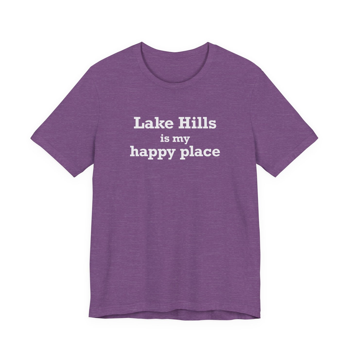 Lake Hills is My Happy Place Unisex Jersey Short Sleeve T-Shirt