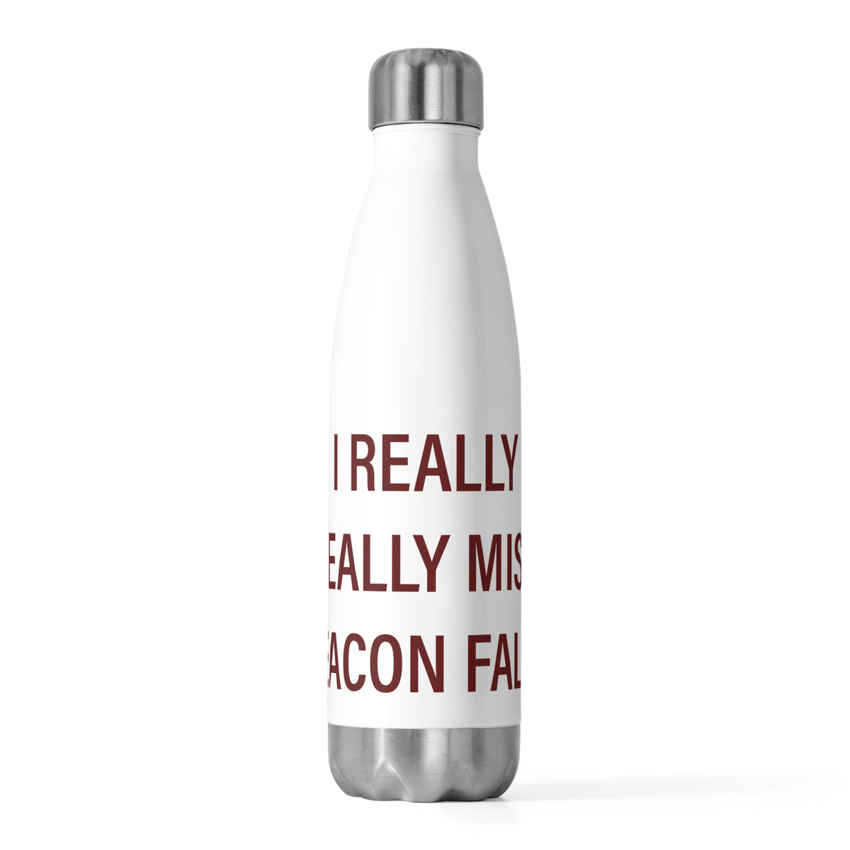 I Really Really Miss Beacon Falls 20 oz Insulated Bottle
