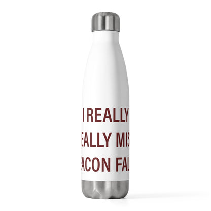 I Really Really Miss Beacon Falls 20 oz Insulated Bottle