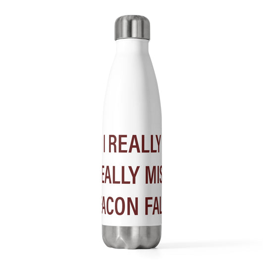 I Really Really Miss Beacon Falls 20 oz Insulated Bottle
