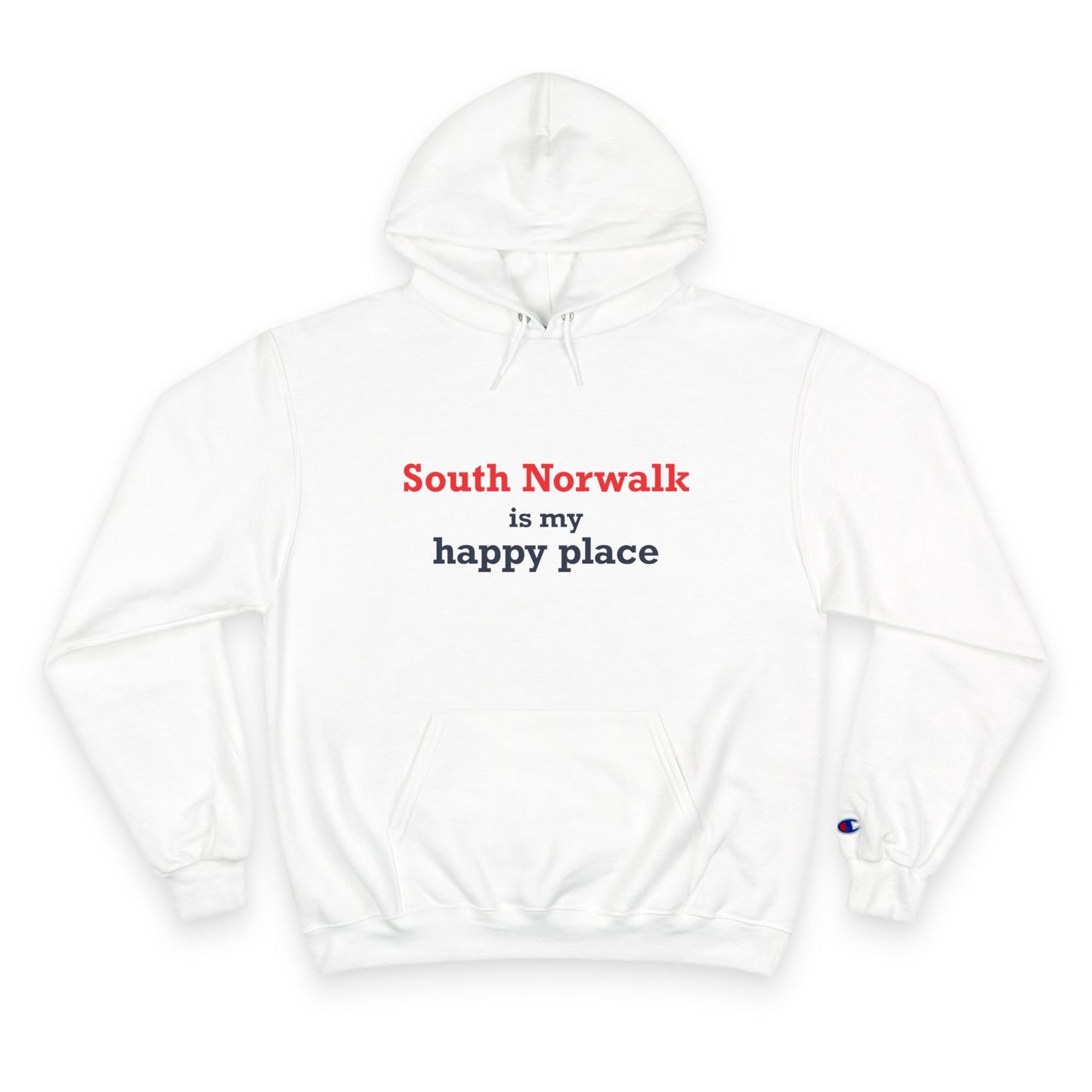 South Norwalk is My Happy Place Champion Hoodie