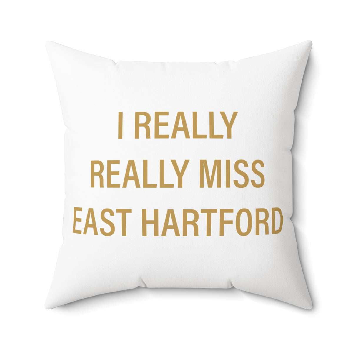 I Really Really Miss East Hartford Polyester Square Pillow