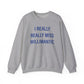 I Really Really Miss Willimantic Unisex Heavy Blend™ Crewneck Sweatshirt