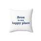 Avon is My Happy Place Polyester Square Pillow
