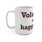 Voluntown is My Happy Place Mug 15oz
