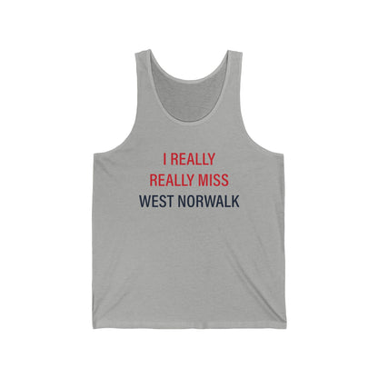 I Really Really Miss  West Norwalk Unisex Jersey Tank Top