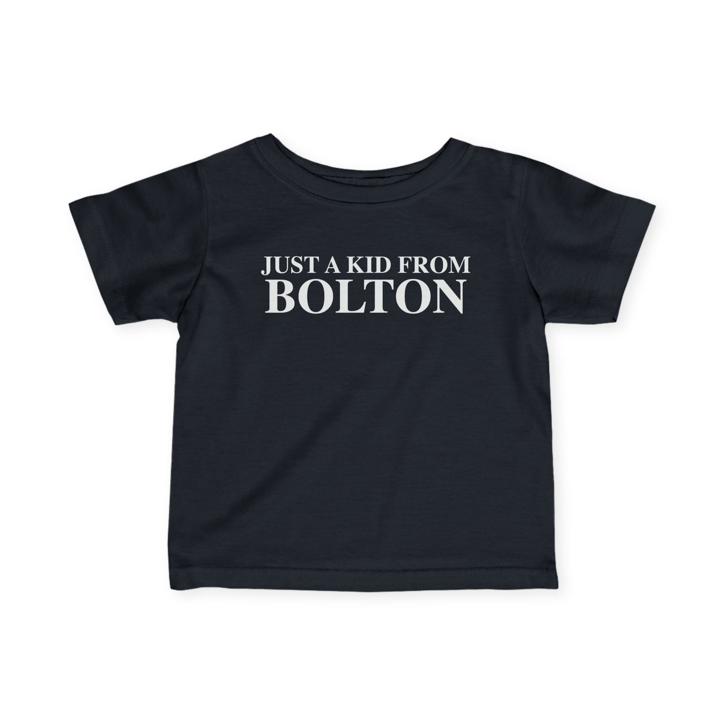 Just a kid from Bolton Infant Fine Jersey T-Shirt