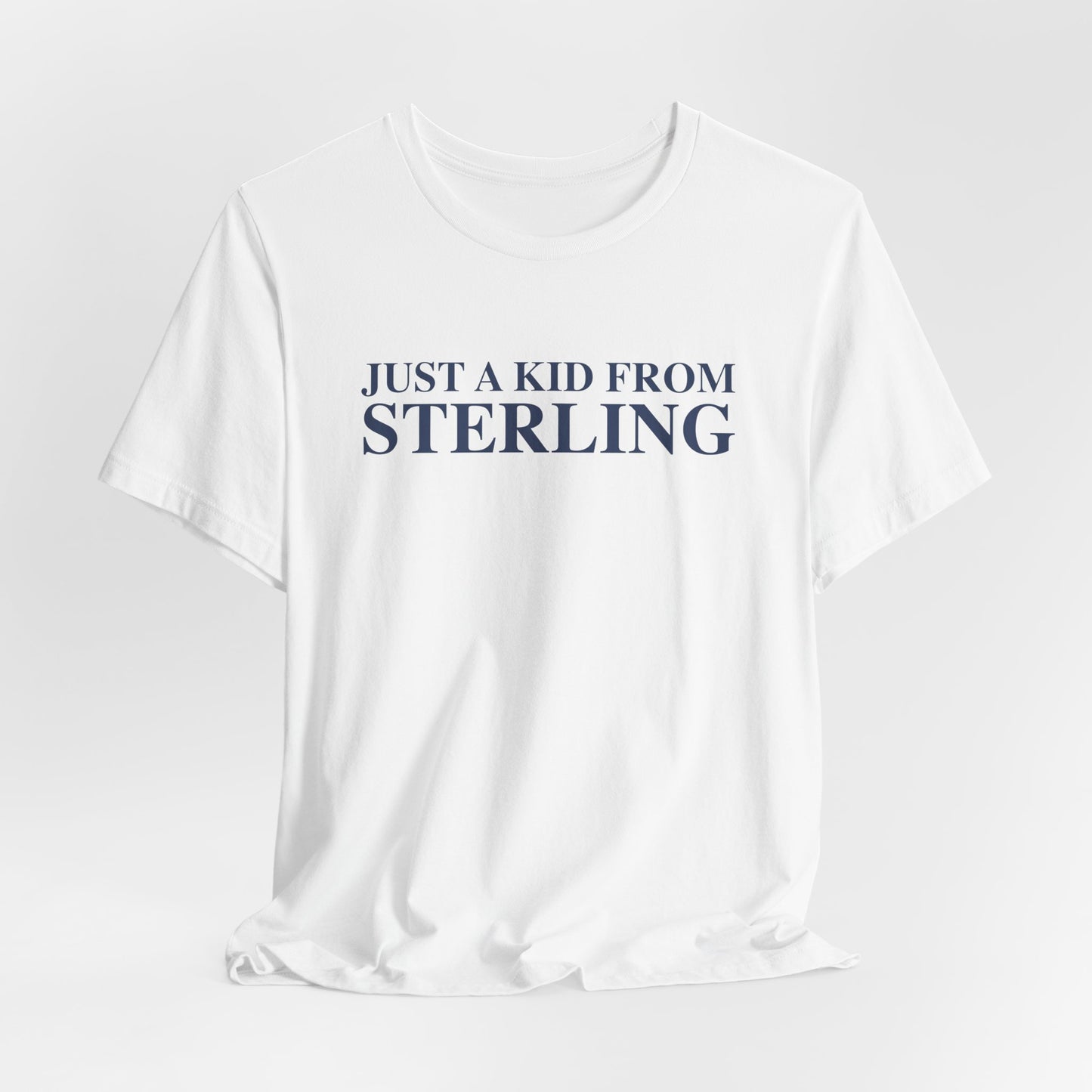 Just a kid from Sterling Unisex Jersey Short Sleeve T-Shirt