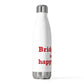 Bridgeport Is My Happy Place 20oz Insulated Bottle