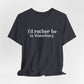 I'd rather be in Waterbury. Unisex Jersey Short Sleeve Tee