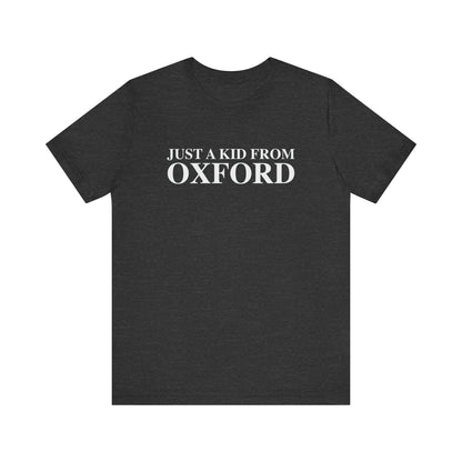 Just a kid from Oxford Unisex Jersey Short Sleeve T-Shirt