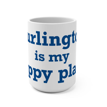 Burlington is My Happy Place Mug 15oz