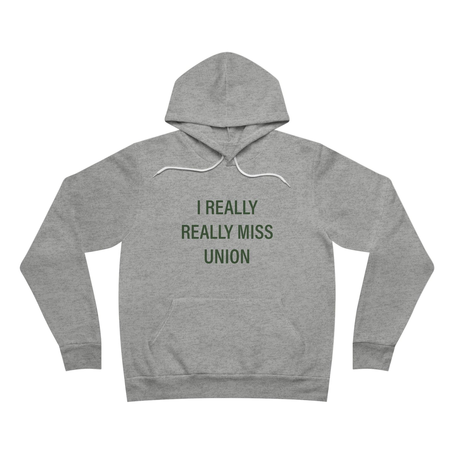 I Really Really Miss Union Unisex Sponge Fleece Pullover Hoodie