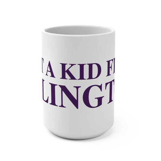 Just a kid from Ellington Mug 15oz