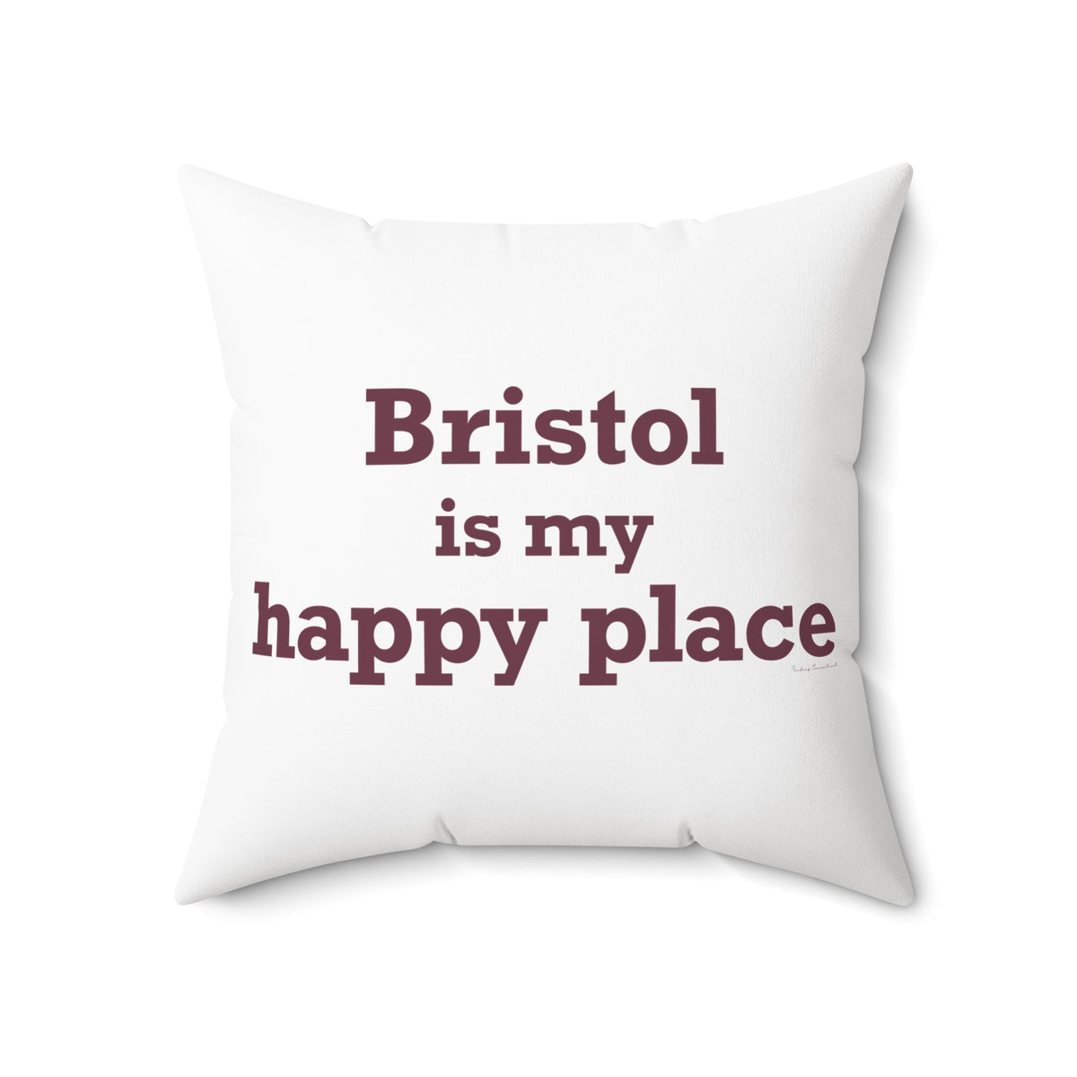 Bristol is My Happy Place  Polyester Square Pillow