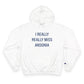 I Really Really Miss Ansonia  Champion Hoodie