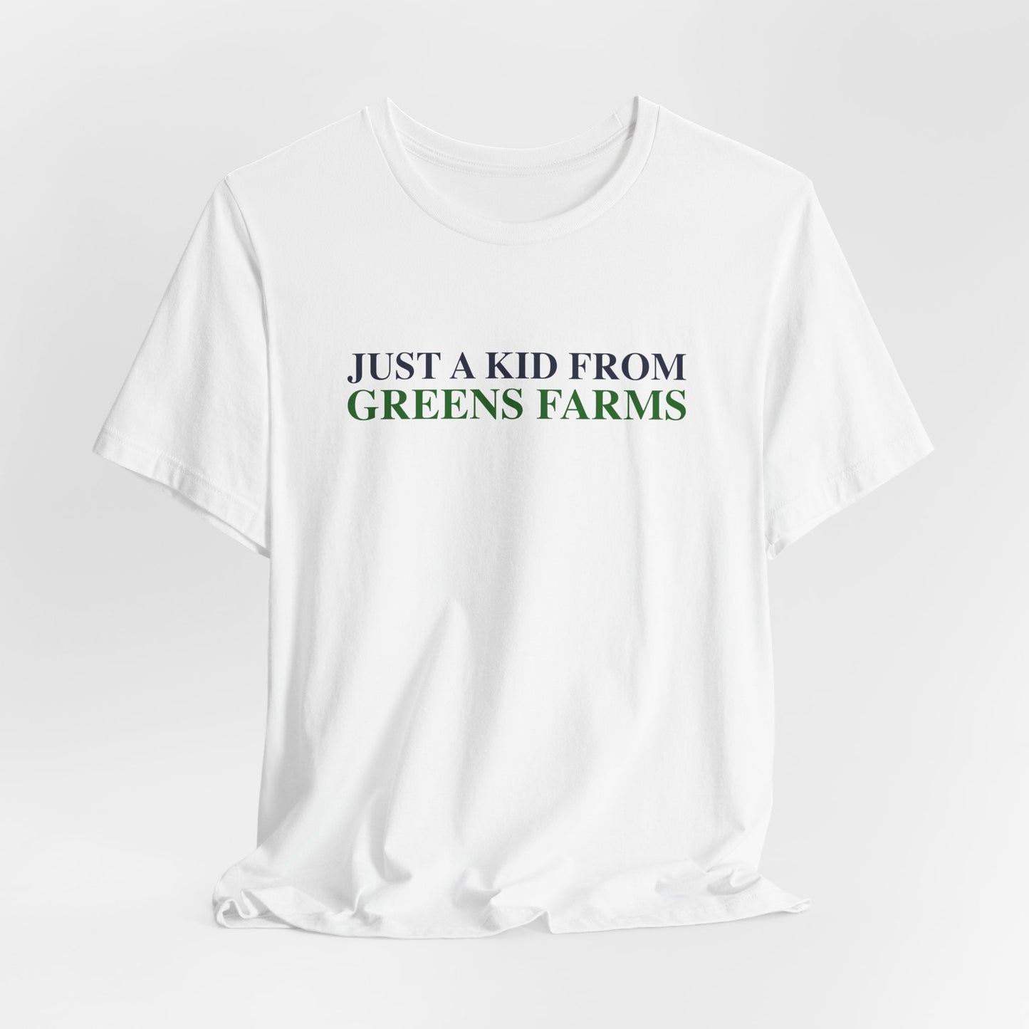 Just a kid from Greens Farms Unisex Jersey Short Sleeve T-Shirt