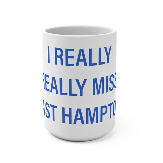 I Really Really Miss East Hampton Mug 15oz