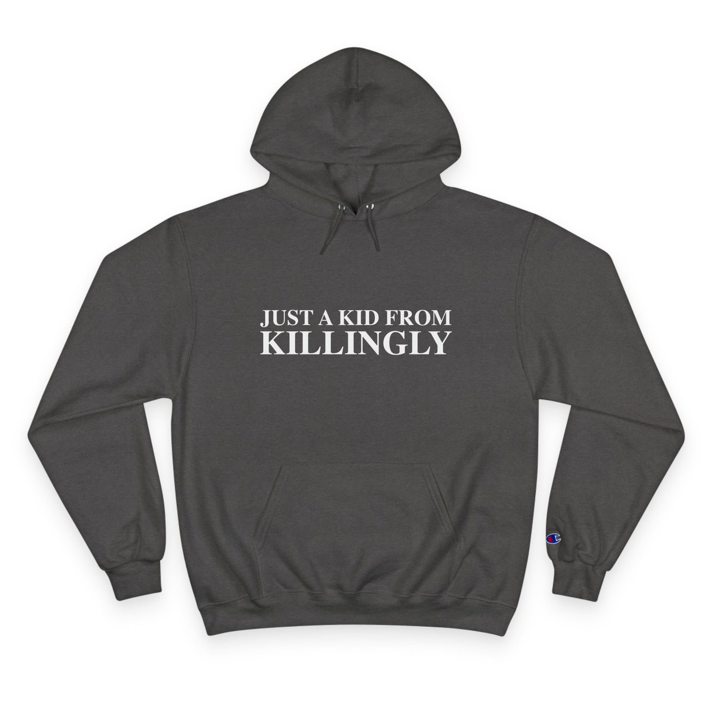Just a kid from Killingly Champion Hoodie
