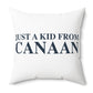Just a kid from Canaan Polyester Square Pillow