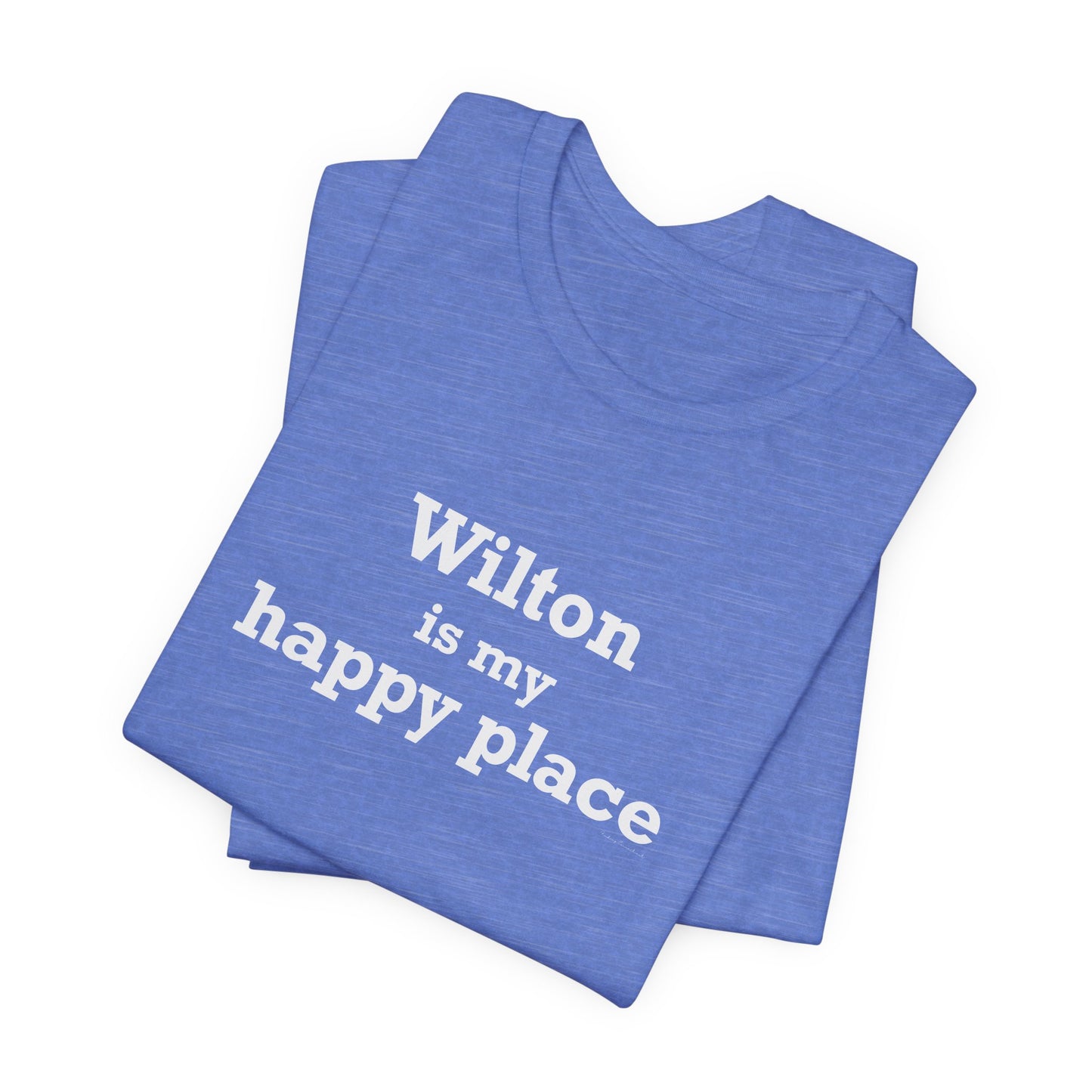Wilton is my Happy Place Unisex Jersey Short Sleeve T-Shirt