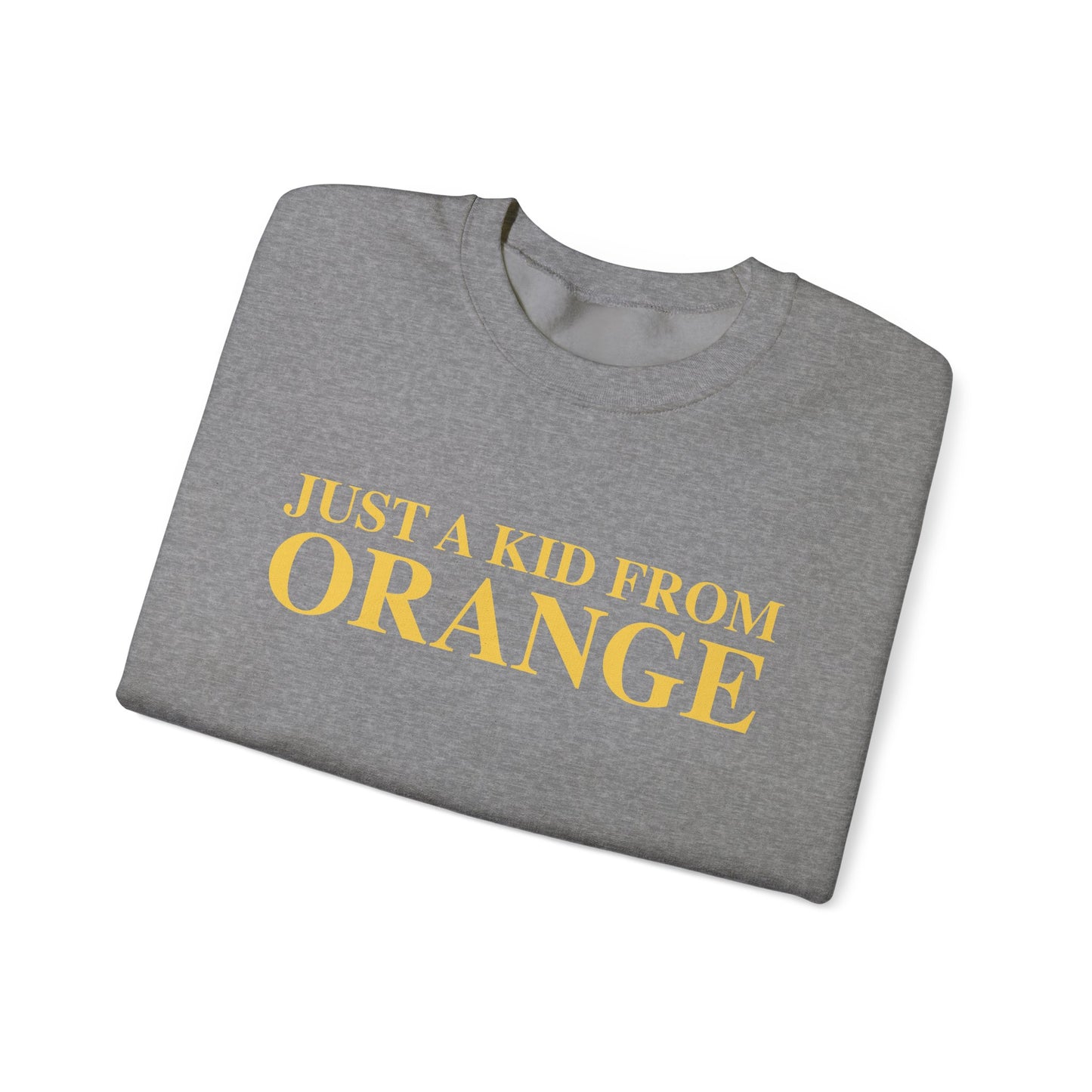Just a kid from Orange Unisex Heavy Blend™ Crewneck Sweatshirt