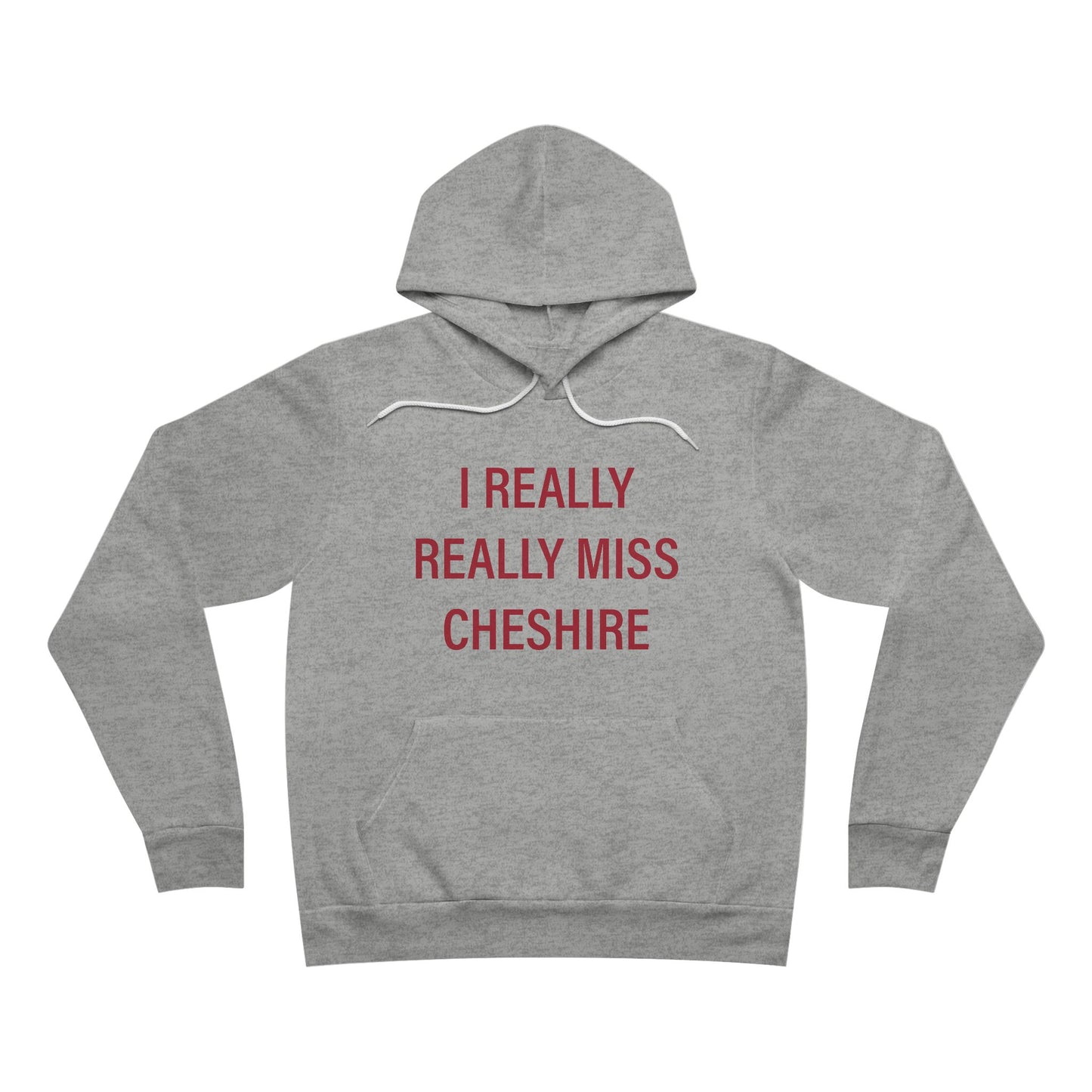 I Really Realy Miss Cheshire Unisex Sponge Fleece Pullover Hoodie