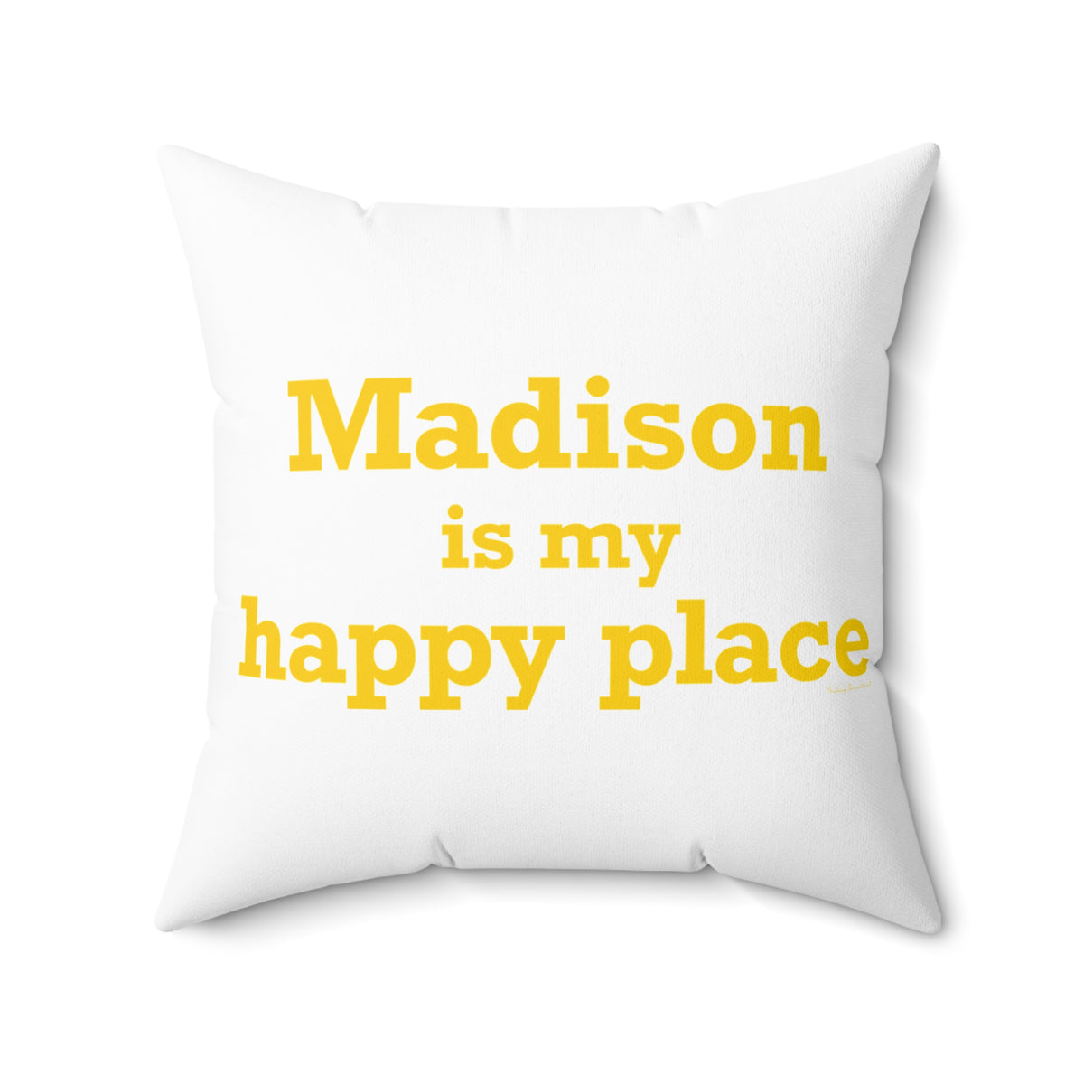 Madison is My Happy Place  Polyester Square Pillow