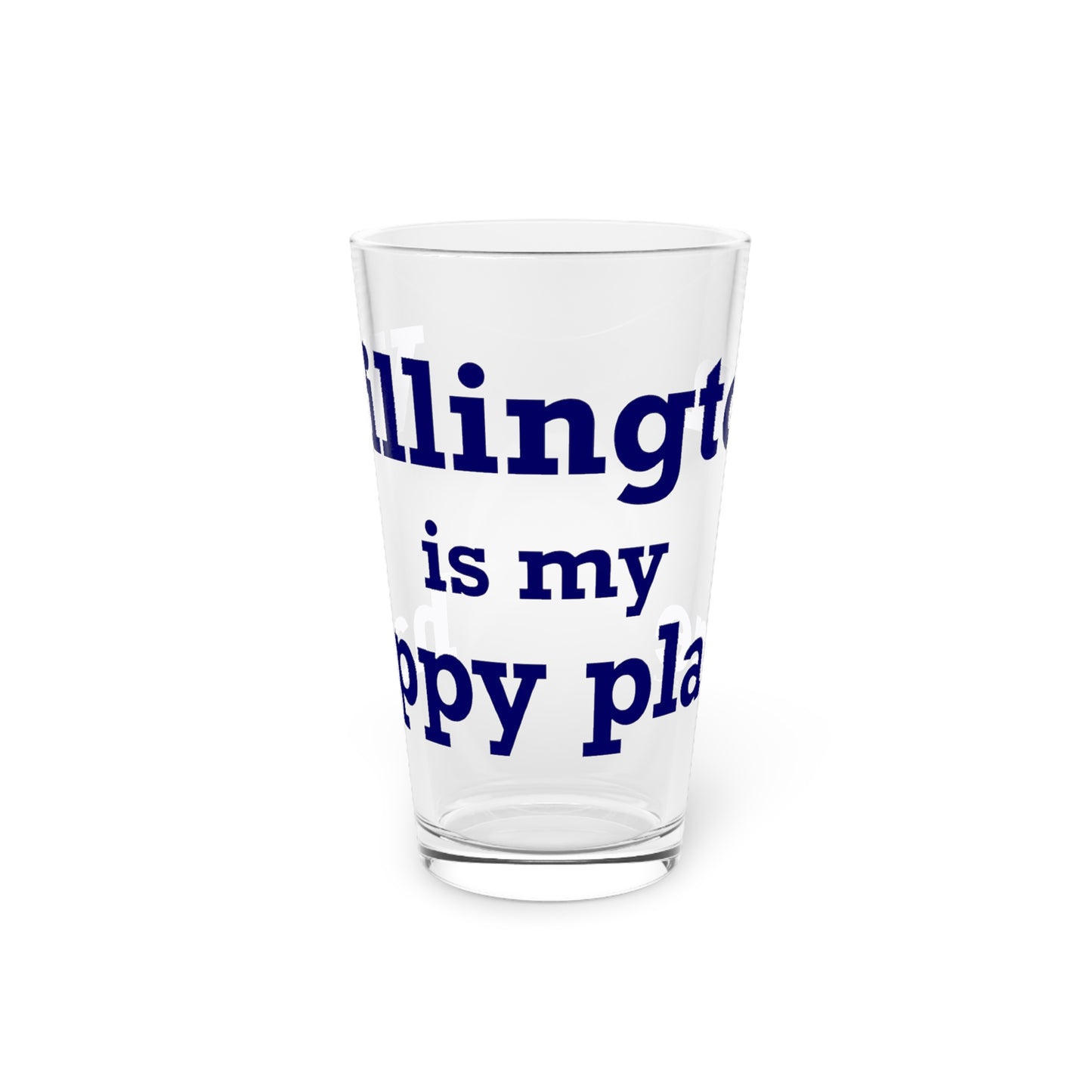 Willington is My Happy Place Pint Glass, 16oz