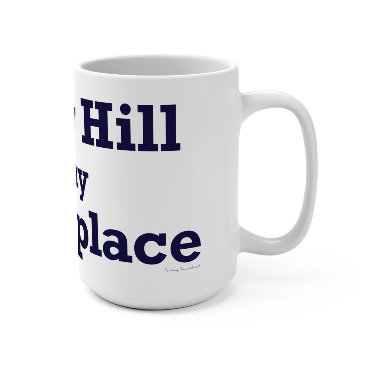 Rocky Hill is My Happy Place Mug 15oz