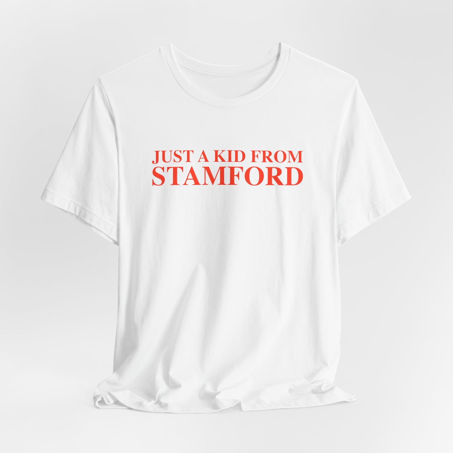 Just a kid from Stamford Unisex Jersey Short Sleeve T-Shirt