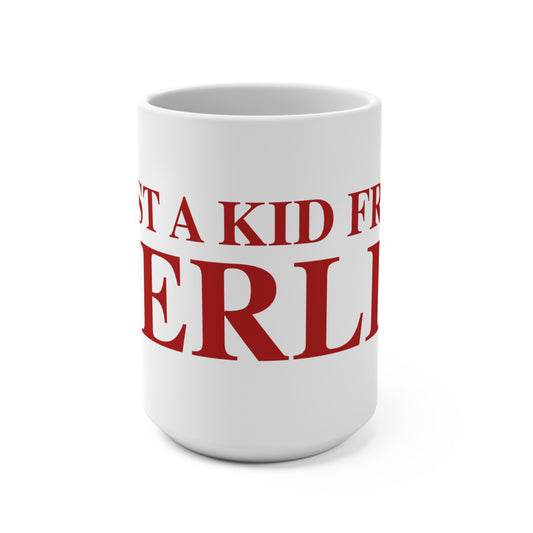 Just a kid from Berlin Mug 15oz